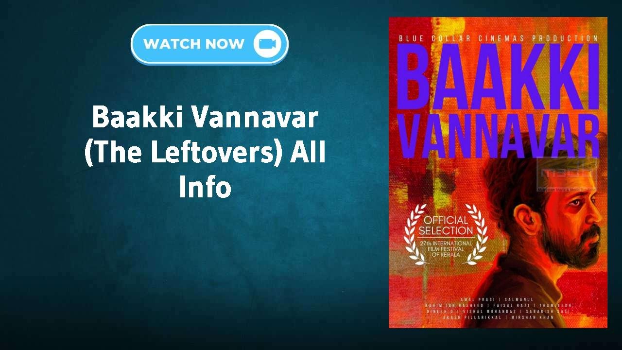 Baakki Vannavar (The Leftovers)