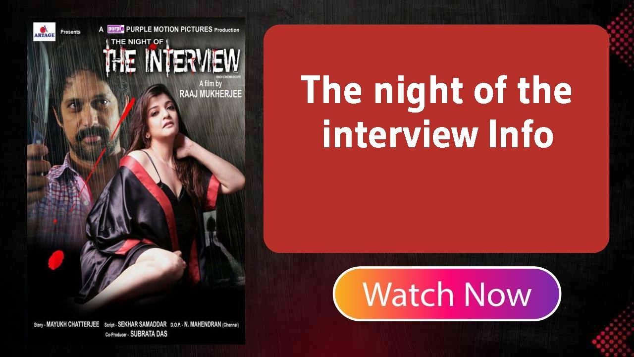 The night of the interview