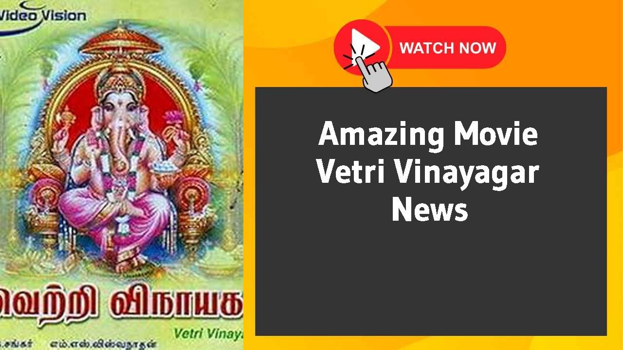 Vetri Vinayagar